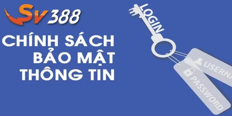Chính sách bảo mật có ý nghĩa lớn đối với thành viên