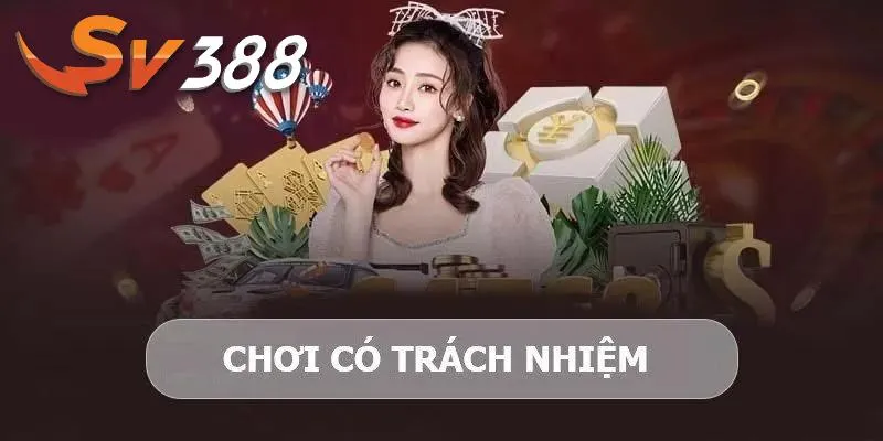Chơi có trách nhiệm có ý nghĩa quan trọng