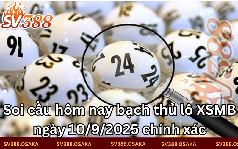 SV388 Dự đoán bạch thủ lô 