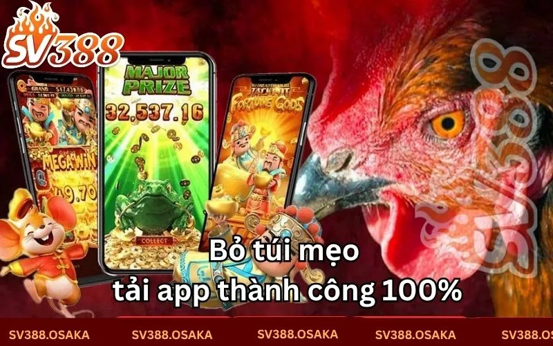 Bỏ túi mẹo tải app thành công 100%